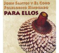 John Santos Y El Coro Folklori - Para Ellos