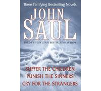 John Saul: Three Terrifying Bestselling Novels