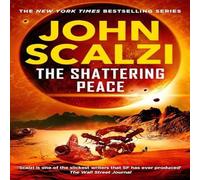 John Scalzi The Shattering Peace Hardback Book John Scalzi Multicolor