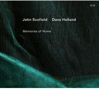 John Scofield; Dave Holland - John Scofield; Dave Holland: Memories of Home