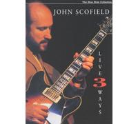 John Scofield: Live 3 Ways [DVD]