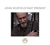 John Scofield - Past Present