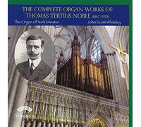 John Scott Whiteley (Organ of York Minster) - The Complete Organ Works Of Thomas Tertius Noble