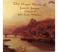 John Scott Whiteley - The Organ Works of Joseph Jongen, Volume 1