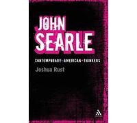 John Searle (Continuum Contemporary American Thinkers)