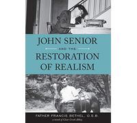 John Senior and the Restoration of Realism