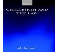 John Seymour Childbirth & the Law Hardcover Book John Seymour Multicolor