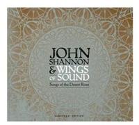John Shannon & Wings of - Songs of the Desert River