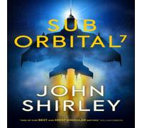 John Shirley SubOrbital 7 Paperback Book John Shirley Multicolor
