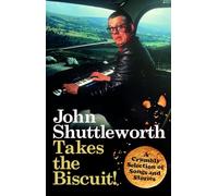 John Shuttleworth Takes the Biscuit – A Crumbly Selection of Songs & Stories