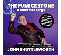 JOHN SHUTTLEWORTH - THE PUMICE STONE AND OTHER ROCK SONGS [VINYL]