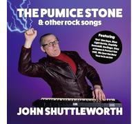 JOHN SHUTTLEWORTH - THE PUMICE STONE AND OTHER ROCK SONGS [VINYL]