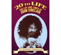 John Sinclair - 20 to Life: Life and Times of John Sinclair [New DVD]
