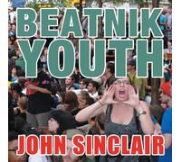 John Sinclair - Beatnik Youth