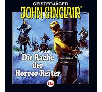 John Sinclair-Folge 124 - Die Rache der Horror-Reiter