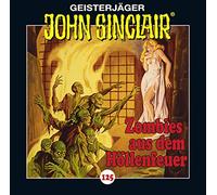 John Sinclair-Folge 125 - Zombies aus dem Höllenfeuer Folge 125, Teil 1 von 4