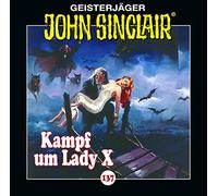 John Sinclair - Folge 137: Kampf um Lady X. Teil 2 von 2.