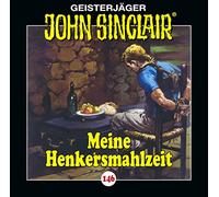 John Sinclair - Folge 146: Meine Henkersmahlzeit . Hörspiel.