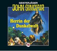John Sinclair - Folge 76 Herrin der Dunkelwelt
