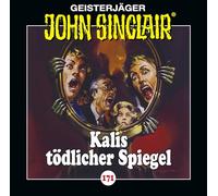 John Sinclair - Kalis Tödlicher Spiegel - Folge 171