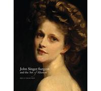 John Singer Sargent and the Art of Allusion