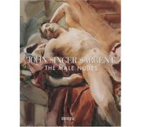 John Singer Sargent: The Male Nudes