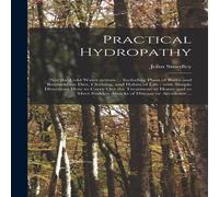John Smedley Practical Hydropathy : (not The-cold Water System.) : Including in White John Smedley White