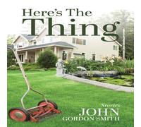 John Smith Here's the Thing: Short Stories Book - Paperback John Smith Multicolor