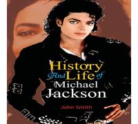John Smith History & Life of Michael Jackson Paperback Book John Smith Multicolor