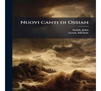 John Smith Nuovi canti di Ossian Paperback Book John Smith Multicolor