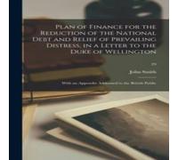 John Smith Plan of Finance for the Reduction of the National Debt & Relief John Smith Multicolor