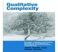 John Smith Qualitative Complexity: Ecology, Cognitive Processes & the John Smith Multicolor