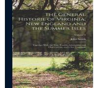 John Smith The General Historie of Virginia, New England & the Summer John Smith Multicolor