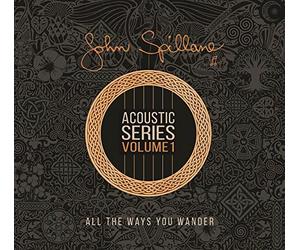 John Spillane - Acoustic Series: All The Ways You Wander