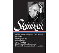 John Steinbeck: Travels with Charley and Later Novels 1947-1962 (Loa #170): The Wayward Bus / Burning Bright / Sweet Thursday / The Winter of Our ... (Library of America John Steinbeck Edition)