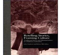 John Stephens Retelling Stories, Framing Culture: Traditional Story and John Stephens Multicolor