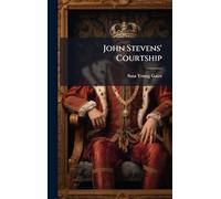 John Stevens' Courtship