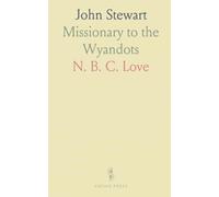 John Stewart: Missionary to the Wyandots