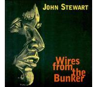 John Stewart - Wires From the Bunker by John Stewart (2000-10-10)