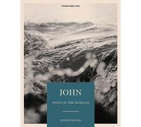John - Storyteller - Bible Study Book: Signs of the Messiah