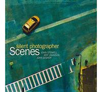 John Stowell / Jeff Johnson / John Bishop - Scenes, Silent Photographer