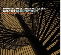 John Stowell & Michael Zilber Quartet - Basement Blues