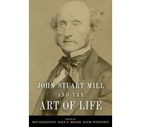 John Stuart Mill and the Art of Life