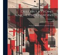 John Stuart Mill Dissertations & Discussions: Political, Philosophical, and John Stuart Mill Multicolor