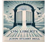 John Stuart Mill On Liberty(Illustrated) Paperback Book John Stuart Mill Multicolor