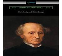 John Stuart Mill On Liberty & Other Essays (with an Introduction by A. D John Stuart Mill Multicolor