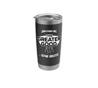 John Stuart Mill The Greater Good ... Define Greater Stainless Steel Insulated Tumbler