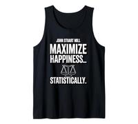 John Stuart Mills Maximize Happiness ... Statistically Tank Top