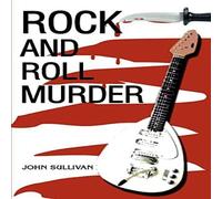 John Sullivan Rock & Roll Murder Book - Paperback John Sullivan Multicolor