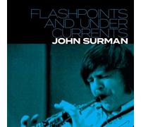 John Surman - Flashpoints And Undercurrents